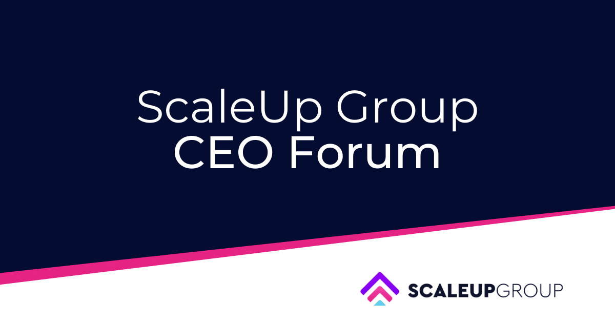 Scaleup Group's CEO forum facilitates a one-of-a-kind peer-network for business discussions.